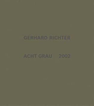 Hardcover Gerhard Richter: Acht Grau Book