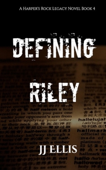 Defining Riley (A Harper's Rock Legacy Novel)