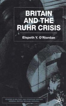 Hardcover Britain and the Ruhr Crisis Book