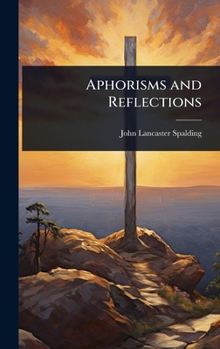 Aphorisms and Reflections