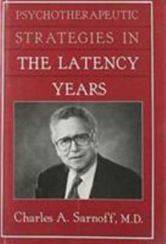 Hardcover Psychotherapeutic Strategies in the Latency Years Book