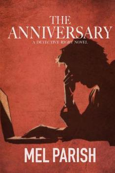 The Anniversary - Book #1 of the Detective Rigby