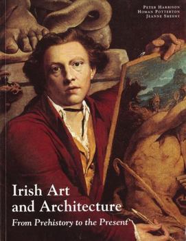 Paperback Irish Art and Architecture from Prehistory to the Present Book