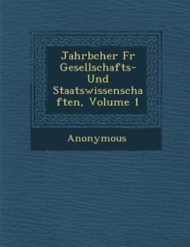 Paperback Jahrb Cher Fur Gesellschafts- Und Staatswissenschaften, Volume 1 [German] Book