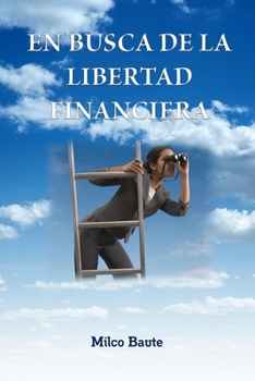 Paperback En busca de la libertad financiera [Spanish] Book