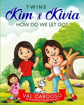 Paperback Twins Kim & Kivia: How Do We Let Go? Book