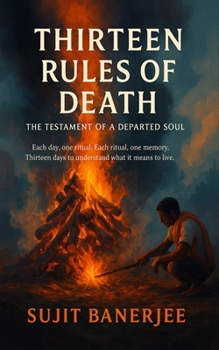 Paperback Thirteen Rules of Death: The Testament of a Departed Soul Book