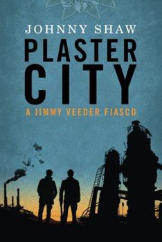 Plaster City - Book #2 of the A Jimmy Veeder Fiasco
