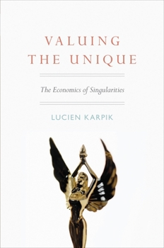 Paperback Valuing the Unique: The Economics of Singularities Book