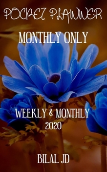 Pocket Planner Monthly Only: Weekly Monthly Planner 2020: 2020 Calendar: Jan 1st - Dec 31