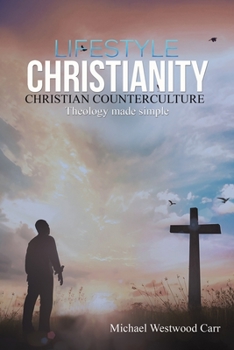 Paperback Lifestyle Christianity - Christian Counterculture Book
