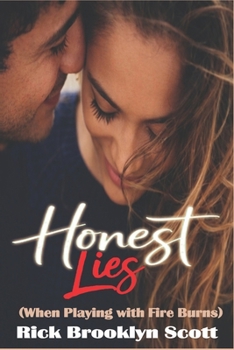 Paperback Honest Lies: When Playing With Fire Burns Book