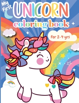 Paperback My First Unicorn Coloring Book for Toddlers age 2-4 Book