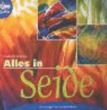 Hardcover Alles in Seide. Grundlagen der Seidenmalerei. [German] Book