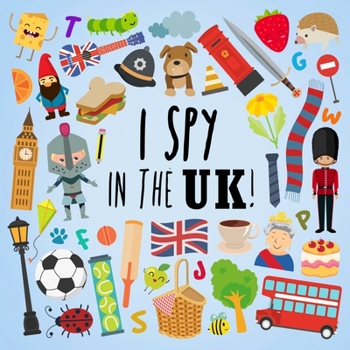 Paperback I Spy - In the UK!: A Fun Guessing Game for 3-5 Year Olds [Large Print] Book