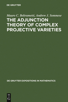 Hardcover The Adjunction Theory of Complex Projective Varieties Book
