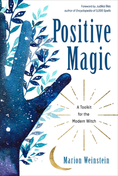 Paperback Positive Magic: A Toolkit for the Modern Witch Book