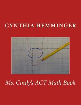 Paperback Ms. Cindy's ACT Math Book