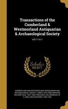 Hardcover Transactions of the Cumberland & Westmorland Antiquarian & Archaeological Society; Vol 11 No 1 Book