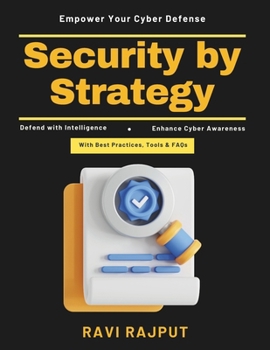 Security by Strategy: CISO Strategy Guide | Security Risk Management | Real-time Threat Detection | AI in Cyber Defense | Cloud Security Solutions | Quantum Cybersecurity | Cyber Leadership Evolution