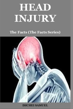 Head Injury: The Facts