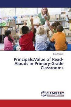 Paperback Principals: Value of Read-Alouds in Primary-Grade Classrooms Book