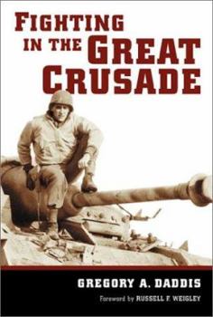 Hardcover Fighting in the Great Crusade: An 8th Infantry Artillery Officer in World War II Book