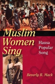 Paperback Muslim Women Sing: Hausa Popular Song [With CD] Book