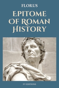 Paperback Epitome Of Roman History: Easy to Read Layout [Large Print] Book