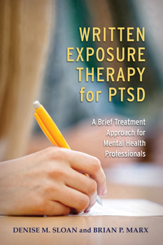 Paperback Written Exposure Therapy for Ptsd: A Brief Treatment Approach for Mental Health Professionals Book