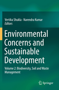 Paperback Environmental Concerns and Sustainable Development: Volume 2: Biodiversity, Soil and Waste Management Book
