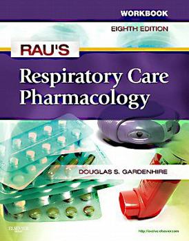 Paperback Workbook for Rau's Respiratory Care Pharmacology Book