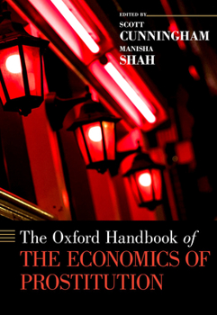 Hardcover The Oxford Handbook of the Economics of Prostitution Book