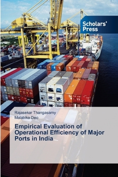 Paperback Empirical Evaluation of Operational Efficiency of Major Ports in India Book