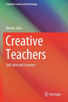 Paperback Creative Teachers: Self-Directed Learners Book