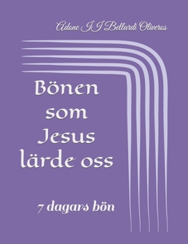 Paperback Bönen som Jesus lärde oss: 7 dagars bön [Swedish] Book