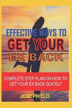 Paperback Get Your Ex Lover Back: Complte Step Plan on How to Get Your Ex Back Quickly Book