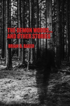Paperback Into The Demon Woods: A Collection of Horror Stories Book