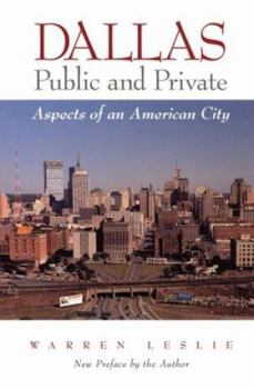 Paperback Dallas Public and Private: Aspects of an American City Book