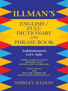 Paperback Illman's English / Zulu Dictionary and Phrase Book: Asikhulumeni - Let's Talk Book