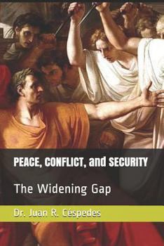 Paperback Peace, Conflict, and Security: The Widening Gap Book