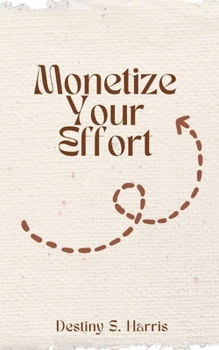 Paperback Monetize Your Effort Book