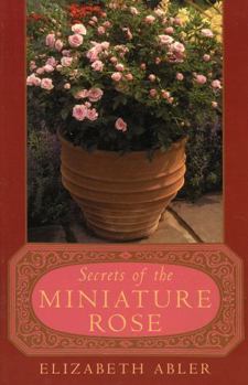 Paperback The Secrets of the Miniature Rose Book