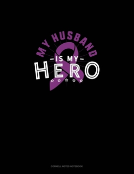 My Husband Is My Hero: Cornell Notes Notebook