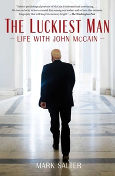 Paperback The Luckiest Man: Life with John McCain Book