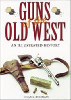 Hardcover Guns of the Old West: An Illustrated History Book