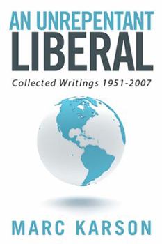 Paperback An Unrepentant Liberal: Collected Writings 1951-2007 Book