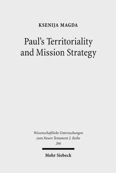 Paul's Territoriality and Mission Strategy: Searching for the Geographical Awareness Paradigm Behind Romans