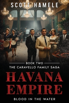 Havana Empire: Blood in the Water (The Caravello Family Saga)