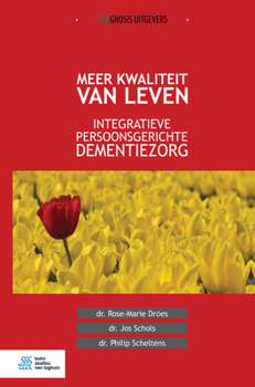 Hardcover Meer Kwaliteit Van Leven: Integratieve Persoonsgerichte Dementiezorg [Dutch] Book